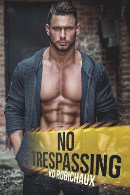 Kd Robichaux - No Trespassing, Häftad. Tillgänglighet: Lägg i varukorg