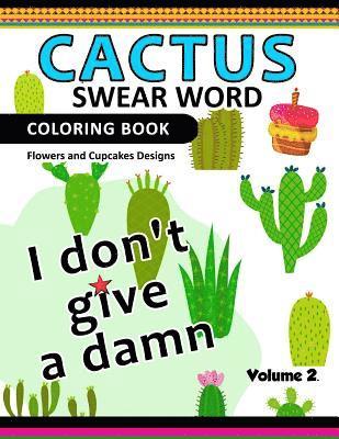 Flowers and Cup Cake Desings, Joel S. Costa - Cactus Swear Word Coloring Books Vol.2: Flowers and Cup Cake Desings, Häftad. Tillgänglighet: Lägg i varukorg
