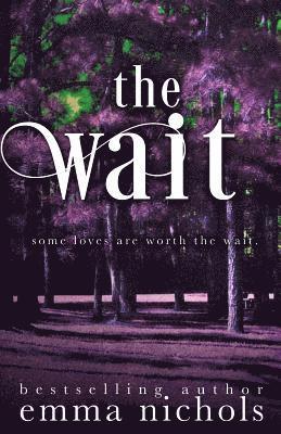 Emma Nichols - The Wait, Häftad
