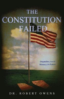 Robert Owens - The Constitution Failed, Häftad. Tillgänglighet: Lägg i varukorg