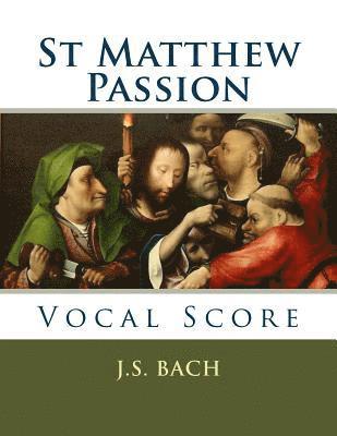 J. S. Bach - St Matthew Passion: Vocal Score, Häftad