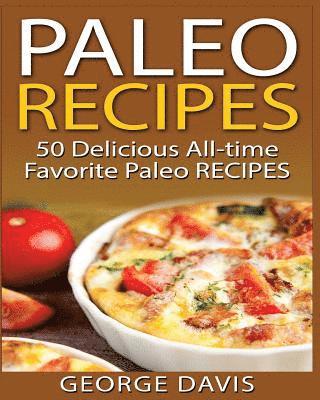 George Davis - Paleo Recipes: 50 Top rated recipes for your Soul: A simple a way to make delicious Paleo Meals, Häftad. Tillgänglighet: Lägg i varukorg