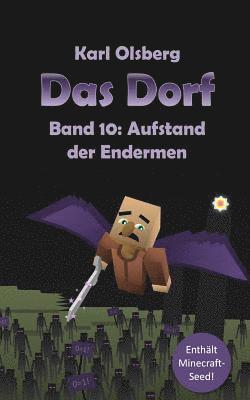 Karl Olsberg - Das Dorf Band 10: Aufstand der Endermen, Häftad