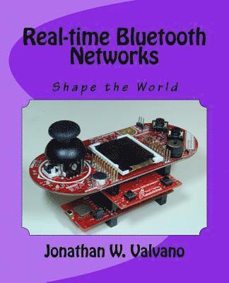 Real-time Bluetooth Networks: Shape the World av Jonathan W Valvano