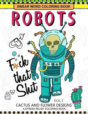 Joel S. Costa - Swear Word Coloring Books Robot Vol.1: CACTUS and FLOWER Desings, Häftad. Tillgänglighet: Lägg i varukorg