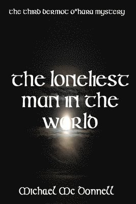 Michael McDonnell - Loneliest Man In The World, Häftad. Tillgänglighet: Tillfälligt slut