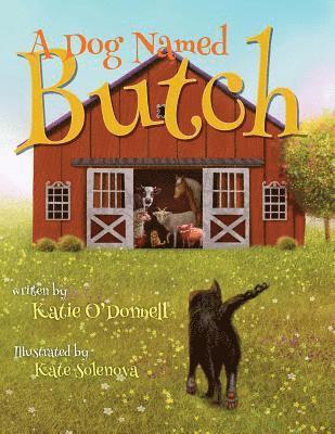 Katie Paige O'Donnell - A Dog Named Butch, Häftad. Tillgänglighet: Lägg i varukorg