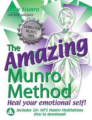 Lucy Munro - The Amazing Munro Method - Heal Your Emotional Self!, Häftad