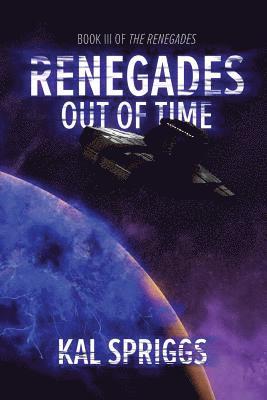 Kal Spriggs - Renegades: Out of Time, Häftad. Tillgänglighet: Lägg i varukorg