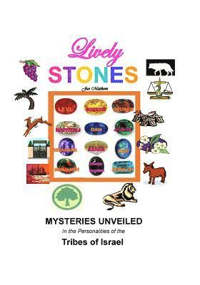 Jan Matthews - Lively Stones: Mysteries Unveiled in the Personalities of the Tribes of Israel, Häftad. Tillgänglighet: Lägg i varukorg