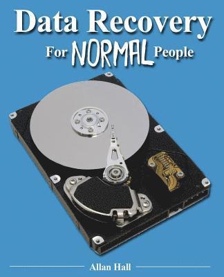 Allan Hall - Data Recovery For Normal People, Häftad. Tillgänglighet: Lägg i varukorg