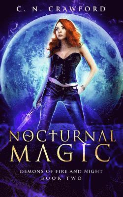 C. N. Crawford - Nocturnal Magic: An Urban Fantasy Novel, Häftad