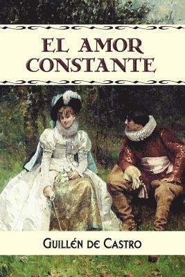 Guillen de Castro - El amor constante, Häftad. Tillgänglighet: Lägg i varukorg