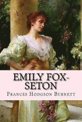 Frances Hodgson Burnett, Paula Benitez - Emily Fox-Seton Frances Hodgson Burnett, Häftad
