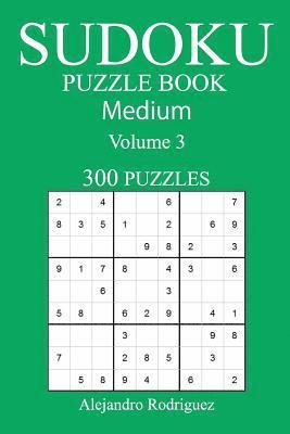 Alejandro Rodriguez - Medium 300 Sudoku Puzzle Book, Häftad. Tillgänglighet: Tillfälligt slut