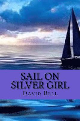 Tony Bell, David Bell - Sail On Silver Girl, Häftad. Tillgänglighet: Lägg i varukorg