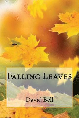 Tony Bell, David Bell - Falling Leaves, Häftad. Tillgänglighet: Lägg i varukorg
