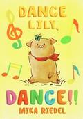 Tanz Lily, tanz! (Englisch und Deutsch zweisprachig)
