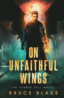 Bruce Blake - On Unfaithful Wings, Häftad. Tillgänglighet: Lägg i varukorg