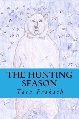 Tara Prakash - The Hunting Season, Häftad. Tillgänglighet: Lägg i varukorg