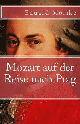Eduard Morike - Mozart auf der Reise nach Prag, Häftad. Tillgänglighet: Lägg i varukorg