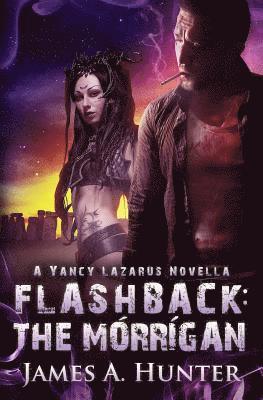 James a. Hunter - Flashback: The Morrigan: A Yancy Lazarus Novella, Häftad. Tillgänglighet: Lägg i varukorg