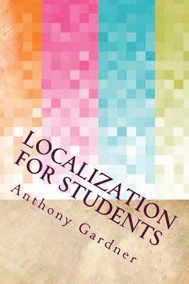 Anthony Gardner - Localization For Students, Häftad. Tillgänglighet: Lägg i varukorg
