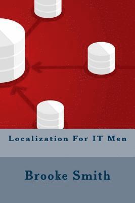 Brooke Smith - Localization For IT Men, Häftad. Tillgänglighet: Lägg i varukorg