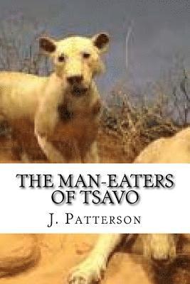The Man-Eaters of Tsavo av J H Patterson
