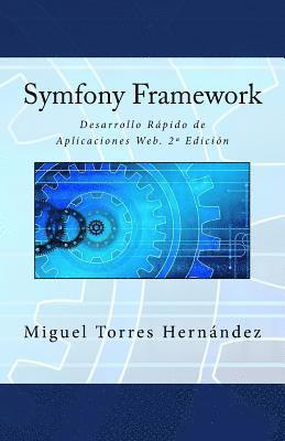 Miguel Torres Hernandez, It Campus Academy - Symfony Framework: Desarrollo Rápido de Aplicaciones Web. 2a Edición, Häftad