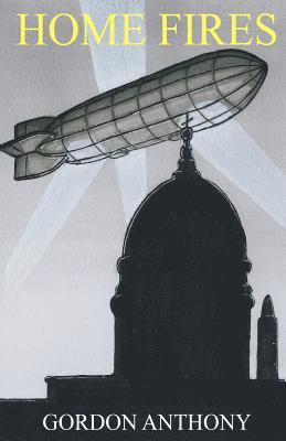 Gordon Anthony - Home Fires, Häftad. Tillgänglighet: Lägg i varukorg