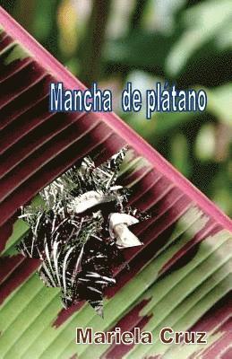 Maria Cruz - Mancha de platano, Häftad. Tillgänglighet: Lägg i varukorg