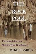 The Rock Pool: The search for new daughters of the seaa(Nereids)