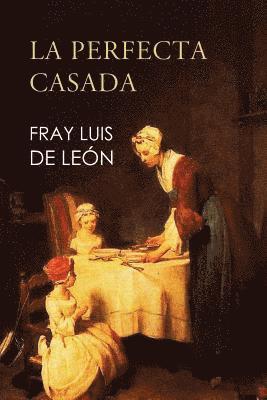 Fray Luis De Leon - La perfecta casada, Häftad