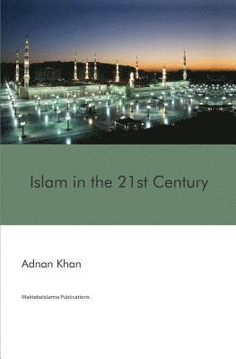Adnan Khan, Maktaba Islamia - Islam in the 21st Century, Häftad