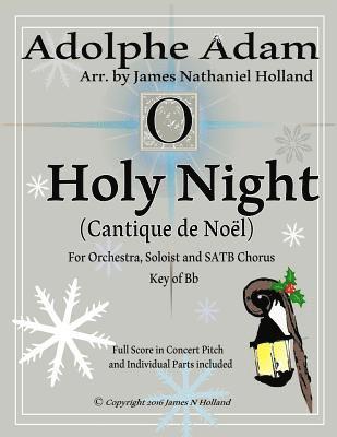 James Nathaniel Holland, Adolphe Adam - Holy Night (Cantique de Noel) for Orchestra, Soloist and SATB Chorus, Häftad