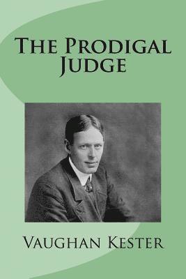 Vaughan Kester, G-Ph Ballin - The Prodigal Judge, Häftad. Tillgänglighet: Lägg i varukorg