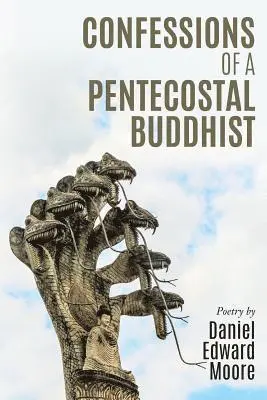 Daniel Edward Moore - Confessions of a Pentecostal Buddhist, Häftad. Tillgänglighet: Lägg i varukorg