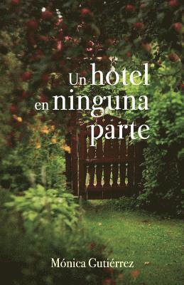 Mónica Gutiérrez - Un hotel en ninguna parte, Häftad. Tillgänglighet: Lägg i varukorg