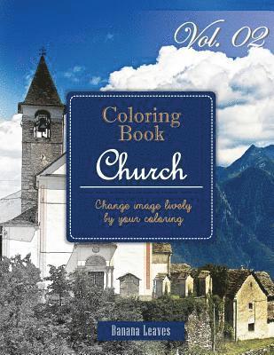Banana Leaves - Christian Church: Gray Scale Photo Adult Coloring Book, Mind Relaxation Stress Relief Coloring Book Vol2: Series of coloring book for ad, Häftad. Tillgänglighet: Lägg i varukorg