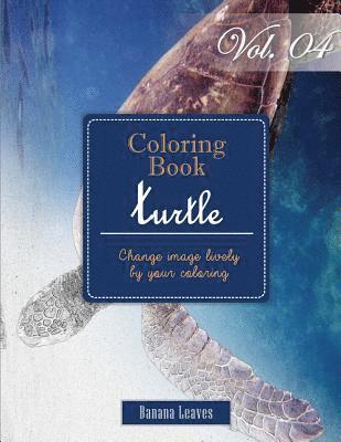 Banana Leaves - Turtle Ocean Creature: Gray Scale Photo Adult Coloring Book, Mind Relaxation Stress Relief Coloring Book Vol4: Series of coloring book for ad, Häftad. Tillgänglighet: Lägg i varukorg