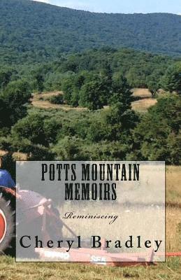 James H Bradley, Cheryl L Bradley - Potts Mountain Memoirs, Häftad