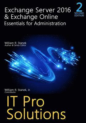 William Stanek - Exchange Server 2016 & Exchange Online: Essentials for Administration, 2nd Edition: It Pro Solutions for Exchange Server, Häftad. Tillgänglighet: Lägg i varukorg