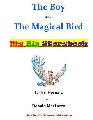 Donald MacLaren, Carlos Hernaiz - The Boy and the Magical Bird: My Big Storybook, Häftad. Tillgänglighet: Lägg i varukorg