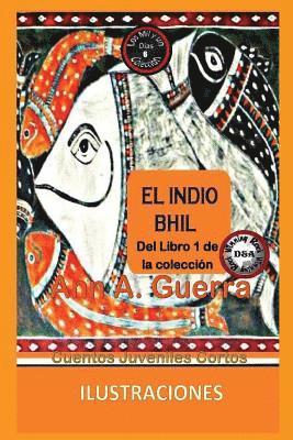 Daniel Guerra, Ann a. Guerra - El Indio Bhil: Cuento Juvenil Corto, Häftad. Tillgänglighet: Lägg i varukorg