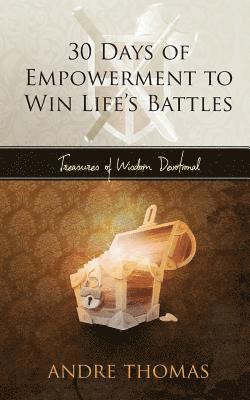 Andre Thomas - 30 Days of Empowerment to Win Life's Battles, Häftad