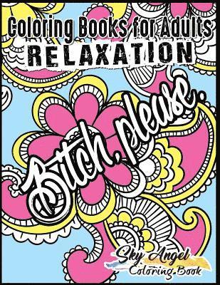 Sky Angel Coloring Book, Coloring Books for Adults Relaxation - Coloring Books for Adults Relaxation: Swear word, Swearing and Sweary Designs: Swear Word Coloring Book Patterns For Relaxation, Fun, Release Your Ang, Häftad. Tillgänglighet: Lägg i varukorg