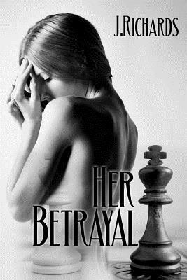 J. Richards - Her Betrayal, Häftad. Tillgänglighet: Lägg i varukorg