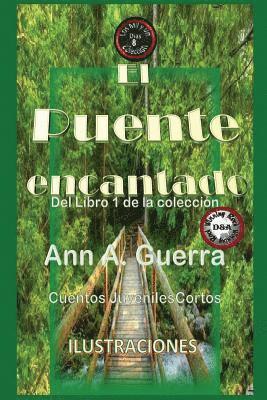 Daniel Guerra, Ann a. Guerra - El Puente Encantado: Cuento No. 8 de la coleccion Los MIL y un DIAS, Häftad. Tillgänglighet: Lägg i varukorg