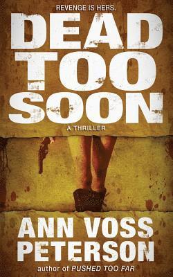 Ann Voss Peterson - Dead Too Soon, Häftad. Tillgänglighet: Lägg i varukorg